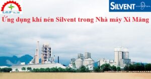 Ứng dụng khí nén Silvent trong Nhà máy Xi Măng