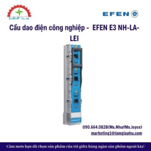 Cầu dao điện công nghiệp - EFEN E3 NH-LA-LEI