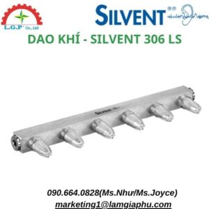 DAO KHÍ - SILVENT 306 LS