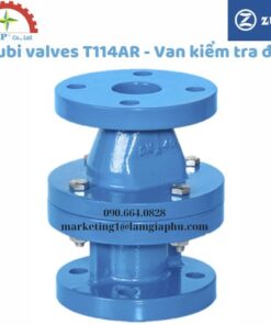 Zubi valves T114AR - Van kiểm tra đĩa