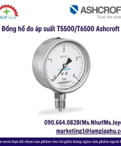 Đồng hồ đo áp suất T5500/T6500 Ashcroft