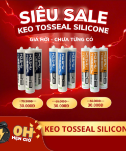 Keo Tosseal Silicone – Siêu Bám Dính, Siêu Ưu Đãi